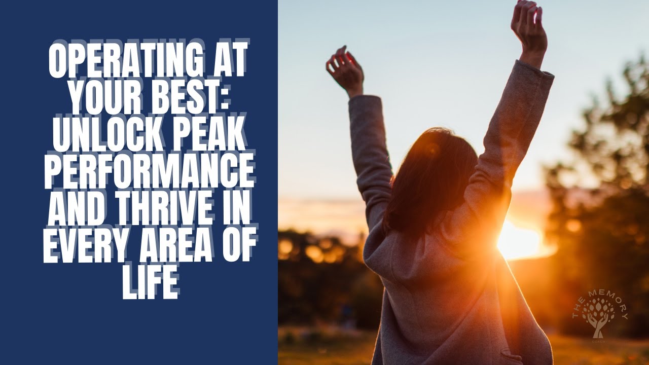 Operating at Your Best: Unlock Peak Performance and Thrive in Every Area of Life