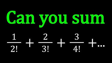 An Infinite Sum With Factorials