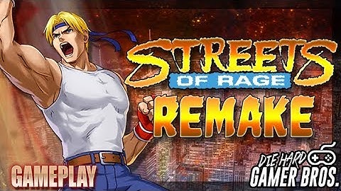 Streets of Rage Remake - Die Hard Gamer Bros