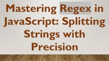 Mastering Regex in JavaScript: Splitting Strings with Precision