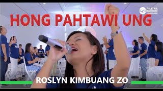 Hong Pahtawi Ung - Roslyn Kimbuang Zo - Phatna Luangkhawm Vol.5 - Lyrics: T Pumkhothang