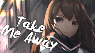 [ Nightcore ] - NEFFEX - Take Me Away