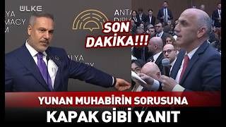 Hakan Fidandan Yunan Muhabirin Sorusuna Kapak Gibi Yanıt