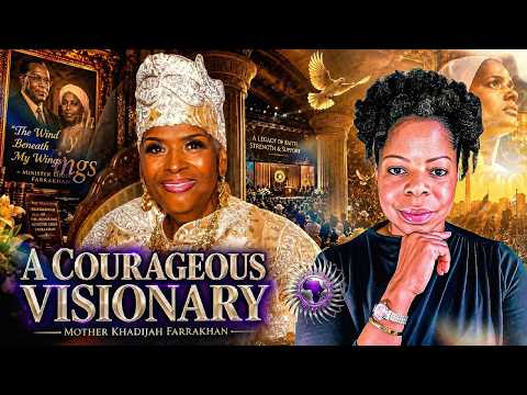 Honoring Mother Khadijah Farrakhan: A Courageous Visionary