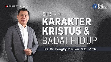 Karakter Kristus & Badai Hidup - Seri 9 | Jemaat Online Gereja BEST | Ps. Fengky Maukar