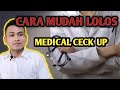 Tips Lolos Medical check up (mcu) | Medical untuk kerja dan keluar negri