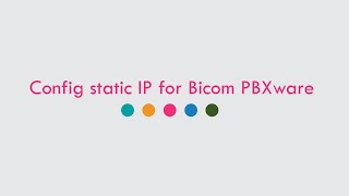 Config static IP for Bicom PBXware