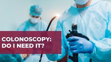 Colonoscopy: Do I Need It? | Ask A Gut Doctor