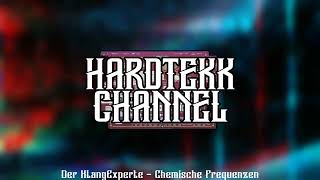 Der KlangExperte - Chemische Frequenzen | HARDTEKK CHANNEL