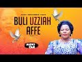 Buli Uzziah Affe - Judith Babirye (Ugandan Gospel Music)