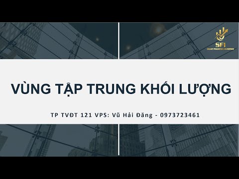 CĐ 4: VÙNG TẬP TRUNG KHỐI LƯỢNG