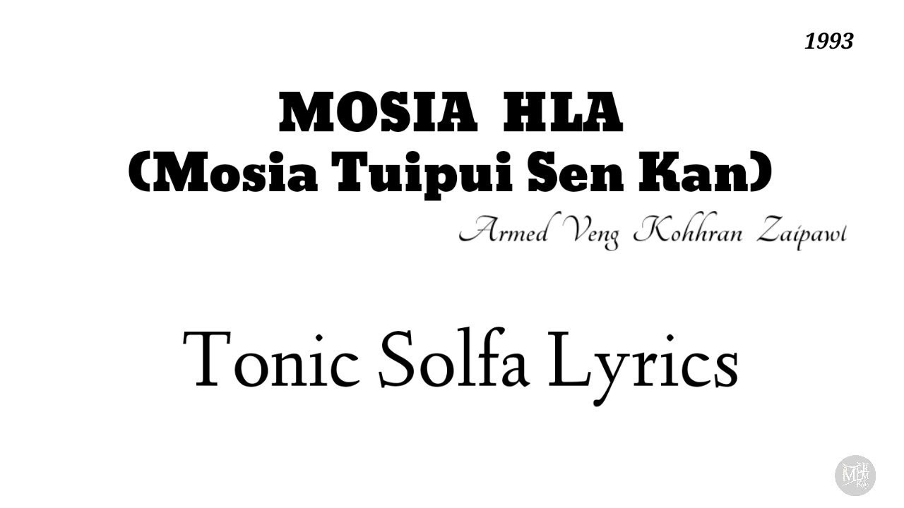 Mosia Tuipui Sen Kan (Mosia Hla) Tonic Solfa Lyrics YouTube