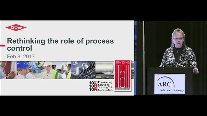 Rethinking the Role of Process Control - Janette Brightwell of Dow Chemical @ ARC Orlando Forum 2017