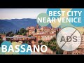 Bassano del Grappa: the best place near Venice. Insider travel Tips & Experiences