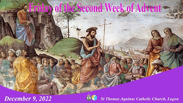 Friday of the Second Week of Advent ( Liturgy of the Word)-9/12/22