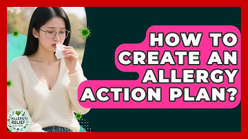 How To Create An Allergy Action Plan? - Allergy Relief Guide