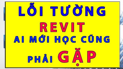 Không hiển thi tường ở mặt bằng trong Revit | Tự học Revit kết cấu | Revit kiến trúc | BIM Edu