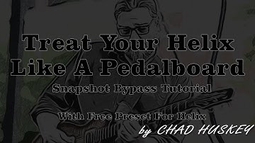 Setup Helix As Pedalboard - Snapshot Bypass Tutorial