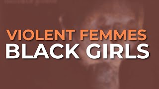 Watch Violent Femmes Black Girls video