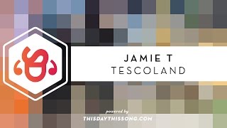 Jamie T - Tescoland