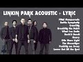 Linkin park acoustik  akustik full album  lyric