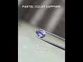 Pastel color sapphire