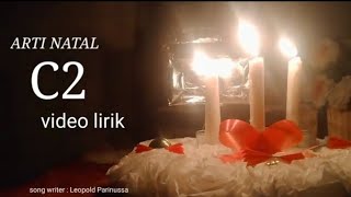 Lagu natal terbaru Arti Natal/C2/official Musik Video Lirik.. 2022-2023