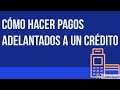 Pagos adelantados a crédito hipotecario ¿cuándo es mejor hacerlos?