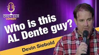 Devin Siebold Asks Who Is This Al Dente Guy? Hilarious Stand-Up Comedy From Rising Comedy Star