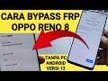 Cara Bypass Frp Oppo Reno 8 Lupa Akun Google Android 13 Tanpa Komputer