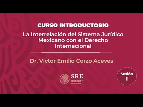 Sesión 1 - Curso introductorio de Derecho Internacional en la SRE