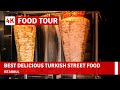 The Best Delicious Turkish Street Food Tour In Istanbul May2021 |4k UHD 60fps