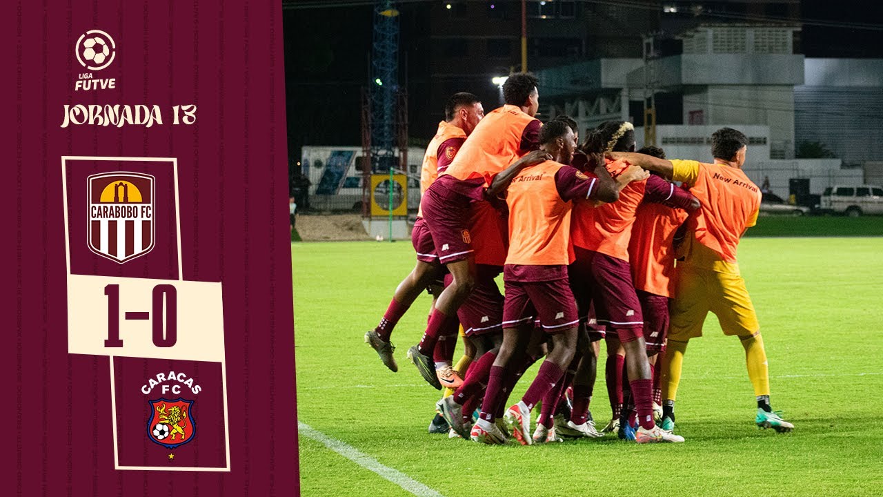 RESUMEN JORNADA 13 | Carabobo FC 1-0 Caracas FC | Liga FUTVE 2024 - YouTube