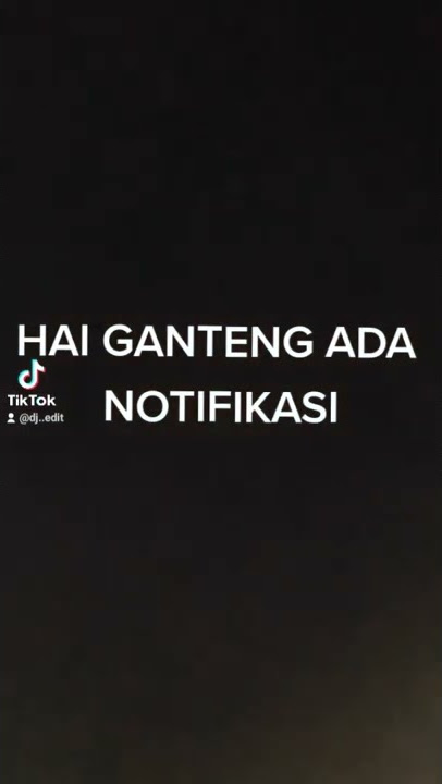 HAI GANTENG ADA NOTIFIKASI