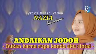 NAZIA MARWIANA _ Andaikan Jodoh ( Lyrics Music Video )  \