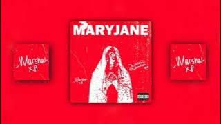 Marshal xp - Mary Jane ( Lyric)