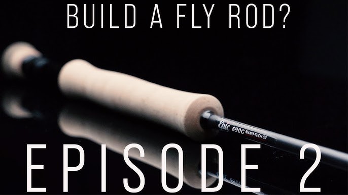 Fly Rod Building steps  Episode One: What you get and what you need 