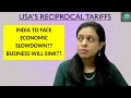 Indian Economy to suffer due to USA reciprocal tariffs?