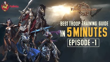 BEST TROOPS TRAINING GUIDE (in 5 minutes) | EP-01 | #kingofavalon #kingofavalongameplay #koakvk