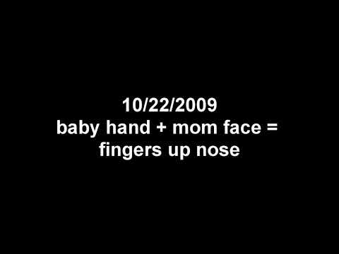 baby hand   mom face = fingers up nose