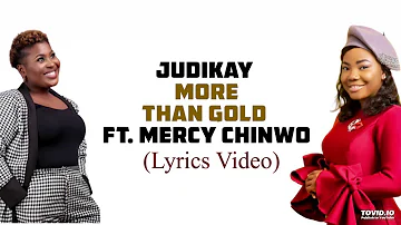 More Than Gold By JudiKay ft Mercy Chinwo