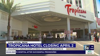 Tropicana employees could see big payout once hotel closes