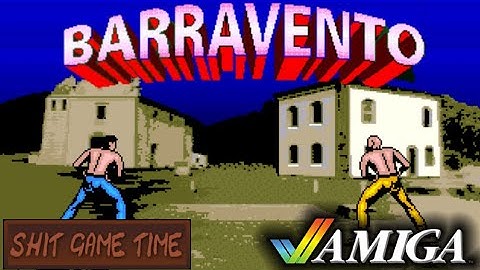 SHIT GAME TIME: BARRAVENTO (AMIGA - Contains Swearing!)