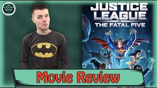 Justice League vs the Fatal Five - Movie Review