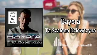 Ta Szalona Dziewczyna - Bayera