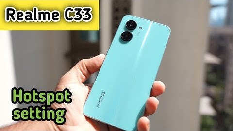How To Enable Hotspot Setting In Realme C33, Realme C33,Hotspot Setting