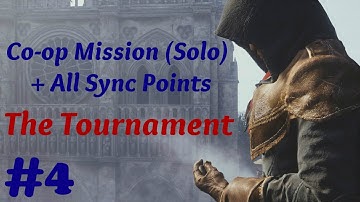 "Assassin’s Creed: Unity" Solo Walkthrough, Co-op Mission #4: The Tournament + All Sync Points