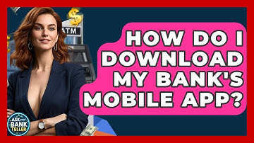 How Do I Download My Bank