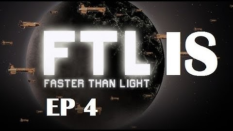 Time for : FTL IS Ep 4 : OP anyone?