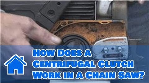 Home Improvement Projects & Tools : How Does a Centrifugal Clutch Work in a Chain Saw?